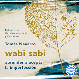 Icon image wabi sabi (Autoayuda y superación): aprender a aceptar la imperfección
