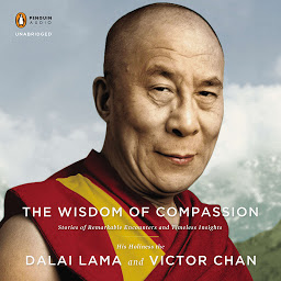 Icon image The Wisdom of Compassion: Stories of Remarkable Encounters and Timeless Insights