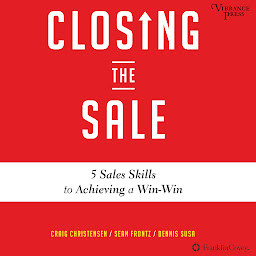 Icon image Closing the Sale: 5 Sales Skills for Achieving a Win-Win