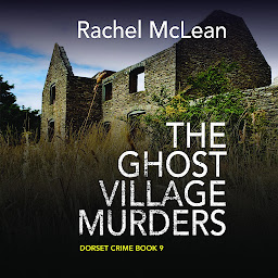 Icon image The Ghost Village Murders: Dorset Crime