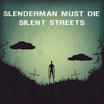 Cover Image of Herunterladen Slenderman Must Die: Kapitel 4 – Silent Streets 1.01 APK