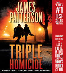 Image de l'icône Triple Homicide: From the case files of Alex Cross, Michael Bennett, and the Women's Murder Club