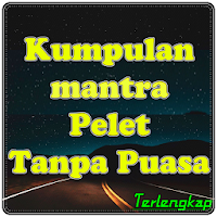 Kumpulan Mantra Pelet Tanpa Puasa