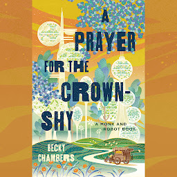 Icon image A Prayer for the Crown-Shy: A Monk and Robot Book