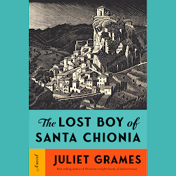 Icon image The Lost Boy of Santa Chionia: A novel