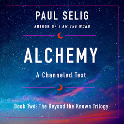Symbolbild für Alchemy: A Channeled Text