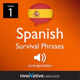 图标图片“Learn Spanish: Spanish Survival Phrases, Volume 1: Lessons 1-30”