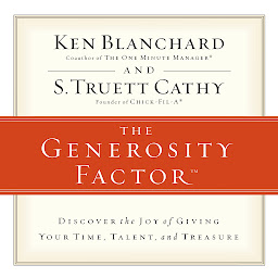 Obrázek ikony The Generosity Factor: Discover the Joy of Giving Your Time, Talent, and Treasure