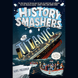 Icon image History Smashers: The Titanic
