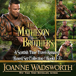 Icon image The Matheson Brothers: A Scottish Time Travel Romance Boxed Set Collection (Books 1-3)