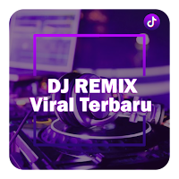 DJ Remix Viral Terbaru Full Bass Offline