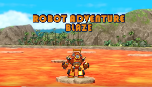 Robot Monster Blaze Adventure