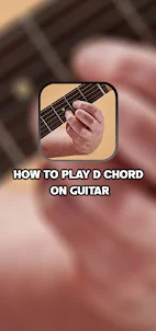How to Play D Chord on Guitar