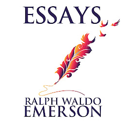 Icon image Essays by Ralph Waldo Emerson