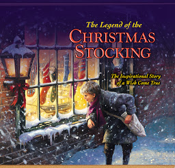 Ikonas attēls “The Legend of the Christmas Stocking: An Inspirational Story of a Wish Come True”