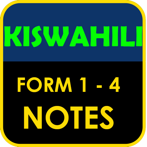 Kiswahili Notes Form 1 to 4 - For Secondary School