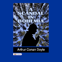 Icon image A Scandal in Bohemia – Audiobook: A Scandal in Bohemia: Sherlock Holmes' Intriguing Investigation by Arthur Conan Doyle