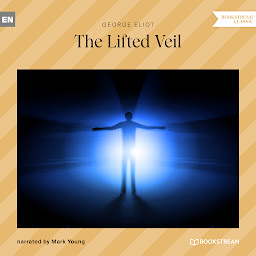 Icon image The Lifted Veil (Unabridged)