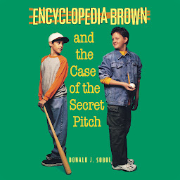 Icon image Encyclopedia Brown and the Case of the Secret Pitch