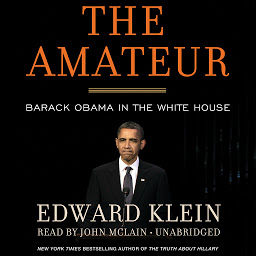 صورة رمز The Amateur: Barack Obama in the White House