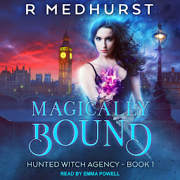 Icon image Magically Bound: Hunted Witch Agency Book 1