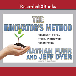 Symbolbild für The Innovator's Method: Bringing the Lean Start-up into Your Organization