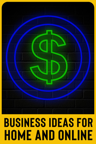 Business Ideas for Home and Online
