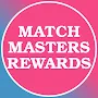 Rewards for Match Masters