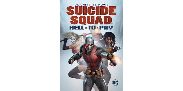 DCU: Suicide Squad: Hell To Pay, Full Movie