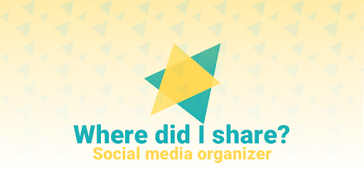 Where did i share? – Organize 