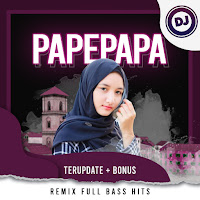 DJ Papepapa Remix Terupdate Full Bass Hits  Bonus