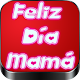 Feliz Día Mamá Download on Windows