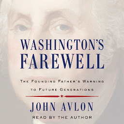 Icon image Washington's Farewell: The Founding Father's Warning to Future Generations