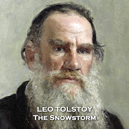 Icon image The Snowstorm: Author of War & Peace, Anna Karenina and countless other classics, Russian realist Tolstoy brings a harsh look at life in Winter.