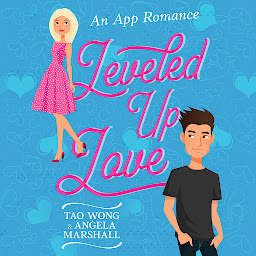 Icon image Leveled up Love!: A GameLit Romantic Comedy