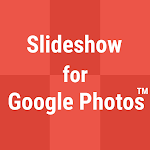 Cover Image of डाउनलोड Google फ़ोटो के लिए स्लाइड शो  APK