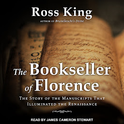 Icon image The Bookseller of Florence: The Story of the Manuscripts That Illuminated the Renaissance