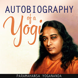 Icon image Autobiography of a Yogi (Unabridged)