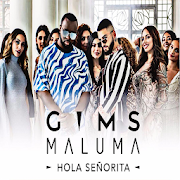 GIMS, Maluma - Hola Señorita (Maria)