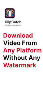 ClipCatch -Videos No Watermark