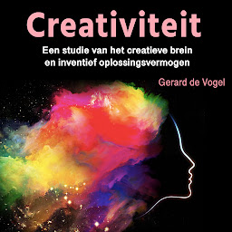 Icoonafbeelding voor Creativiteit: Een studie van het creatieve brein en inventief oplossingsvermogen