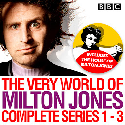 Icon image The Very World of Milton Jones: Series 1-3: The Complete BBC Radio 4 Collection
