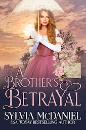 Icon image A Brother's Betrayal: Mail Order Bride Western Historical Romance