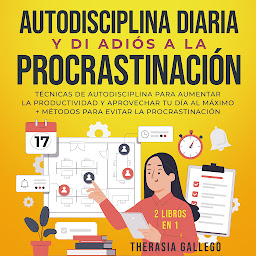 Obraz ikony: Autodisciplina diaria y di adiós a la procrastinación 2 libros en 1