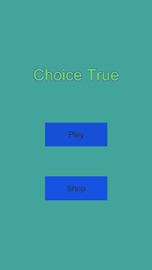 Choice True