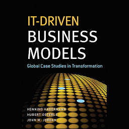 Icon image IT-Driven Business Models: Global Case Studies in Transformation