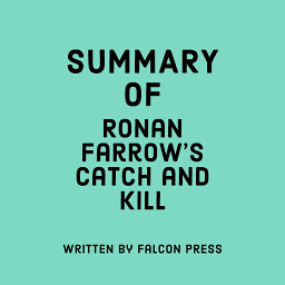 Icon image Summary of Ronan Farrow’s Catch and Kill