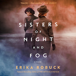 Icon image Sisters of Night and Fog: A WWII Novel