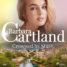 Icon image Crowned by Music (Barbara Cartland’s Pink Collection 119): Volume 119