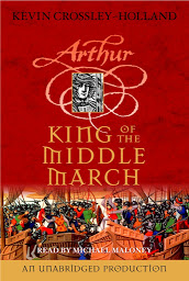 Icon image King of the Middle March: The Arthur Trilogy, Book Three